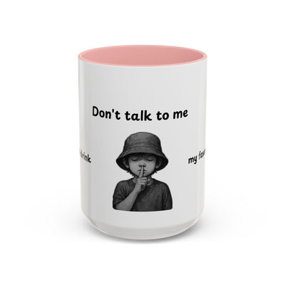 Don't Talk to Me Coffee Mug - Sassy Morning Attitude - Picknmore