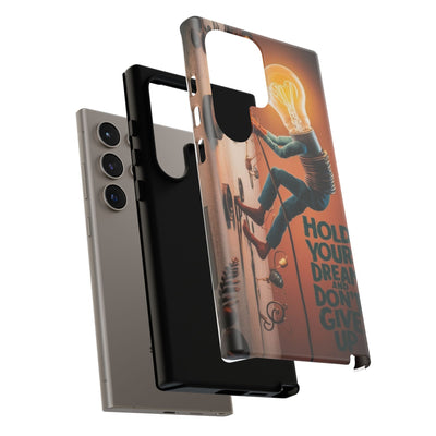 Dreamers Phone Case - Hold Your Dream Motivational Protection - Picknmore