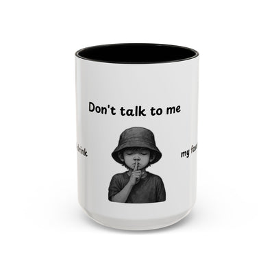 Don't Talk to Me Coffee Mug - Sassy Morning Attitude - Picknmore